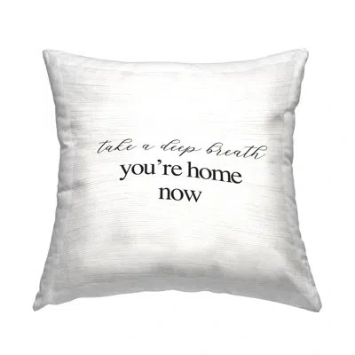 Stupell Industries You''re Home Now Relaxing Minimal Typography Phrase Printed Throw Pillow Design By Daphne Polselli