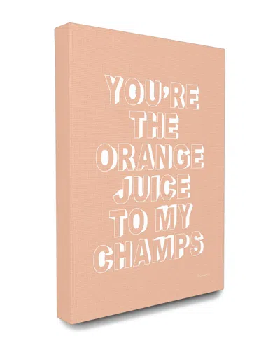Stupell Industries You're The Oj To My Champs