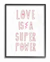 Stupell Love Is A Superpower By Daphne Polselli Framed Art