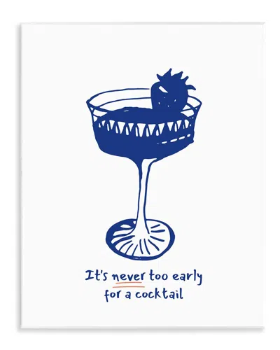 Stupell Never Too Early For Cocktail By Lettered And Lined Wall Art In Blue