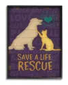 Stupell Save A Life Rescue Dog And Cat Silhouette By Jennifer Pugh Framed Art