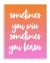 Stupell Sometimes You Win Sometimes You Learn By Lulusimonstudio