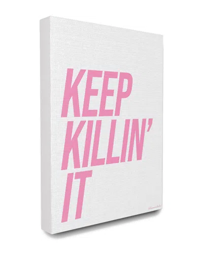 STUPELL STUPELL THE STUPELL HOME DECOR COLLECTION KEEP KILLIN IT TYPOGRAPHY