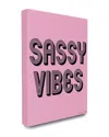 Stupell Home Decor Collection Sassy Vibes Typography