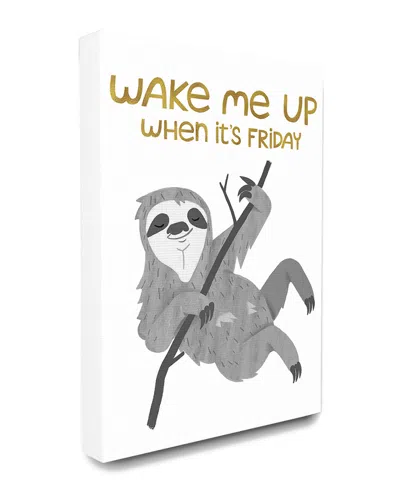 Stupell Wake Me Up Friday Black And Grey Hanging Sloth