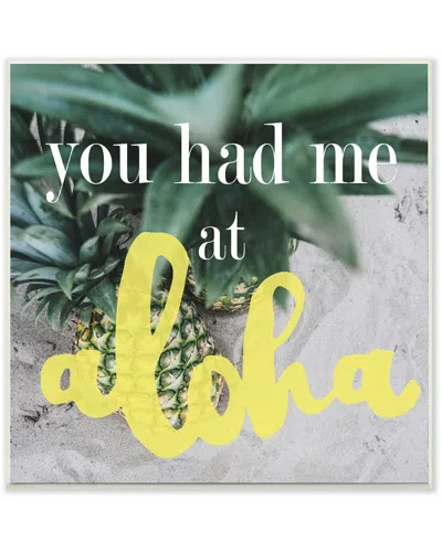 Stupell You Had Me At Aloha By Daphne Polselli