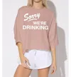 SUBURBAN RIOT SORRY WE'RE DRINKING SWEATSHIRT IN LIGHT PINK