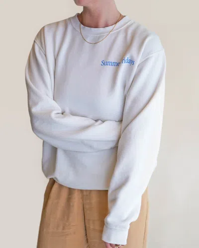 Summer Fridays Every Day Sweatshirt