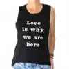 Superlovetees Women's Love Is Why We Are Here Tank In Black In Black