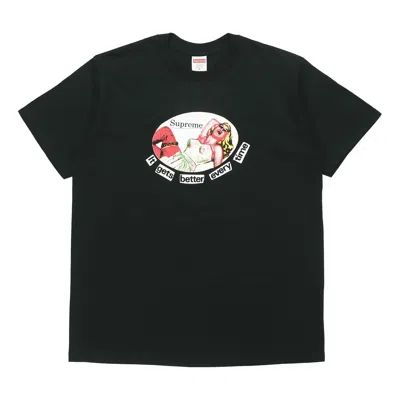 Supreme Ss19 It Gets Better Every Time Tee In Black