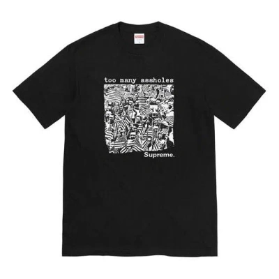 Supreme Ss22 Week 19 Too Many Assholes Tee In Black