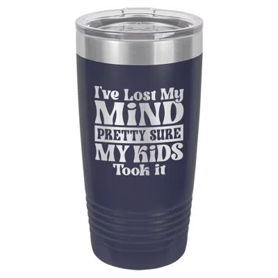 Susquehanna Glass I've Lost My Mind 20oz. Vacuum Insulated Stainless Steel Travel Tumbler In Navy