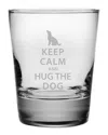 Susquehanna Keep Calm And Hug The Dog Set Of Four 13.25oz Double Old Fashion