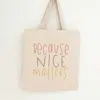 Swaygirls Because Nice Matters Tote In Beige In Beige