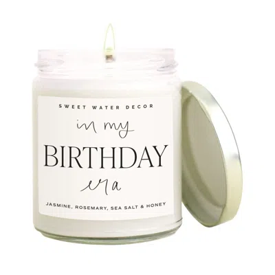 Sweet Water Decor In My Birthday Era Soy Candle In White
