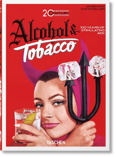 Taschen 20th Century Alcohol & Tobacco Ads. 45th Ed. In Red