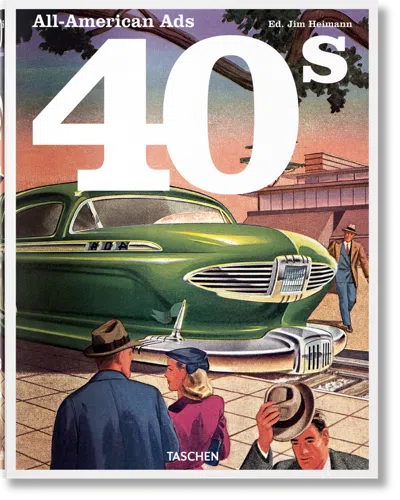 Taschen All-american Ads Of The 40s In Multi