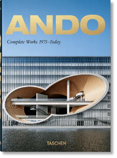 TASCHEN ANDO. COMPLETE WORKS 1975–TODAY. 45TH ED.