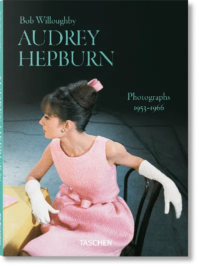 Taschen Bob Willoughby. Audrey Hepburn. Photographs 1953–1966 In Pink