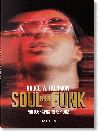 Taschen Bruce W. Talamon. Soul. R&b. Funk. Photographs 1972–1982 In Multi