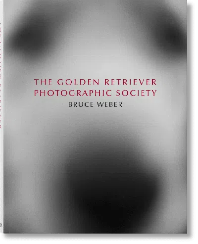Taschen Bruce Weber. The Golden Retriever Photographic Society In Gray