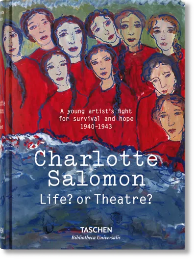 Taschen Charlotte Salomon. Life? Or Theatre?