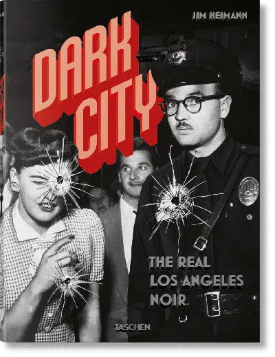 Taschen Dark City. The Real Los Angeles Noir In Multi