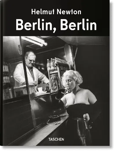 Taschen Helmut Newton. Berlin, Berlin In Black
