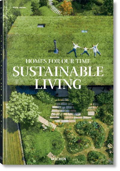 Taschen Homes For Our Time. Sustainable Living In Green