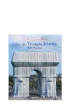 Taschen L'arc De Triomphe, Wrapped Paris,1961-2021 Book