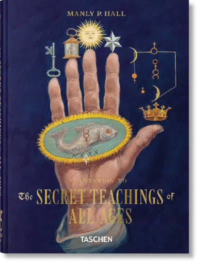 Taschen Manly Palmer Hall. Secret Teachings Of All Ages. 45th Ed.