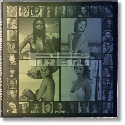 Taschen Pirelli. The Calendar. 50 Years And More In Multi