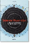 Taschen Science Illustration. A History Of Visual Knowledge From The 15th Century To Today