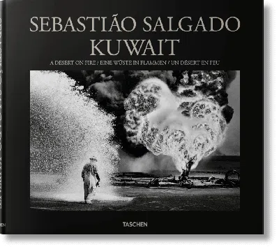 Taschen Sebastião Salgado. Kuwait. A Desert On Fire In Black