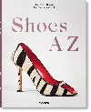 Taschen Shoes A-z. The Collection Of The Museum At Fit Book By Colleen Hill And Valerie Steele