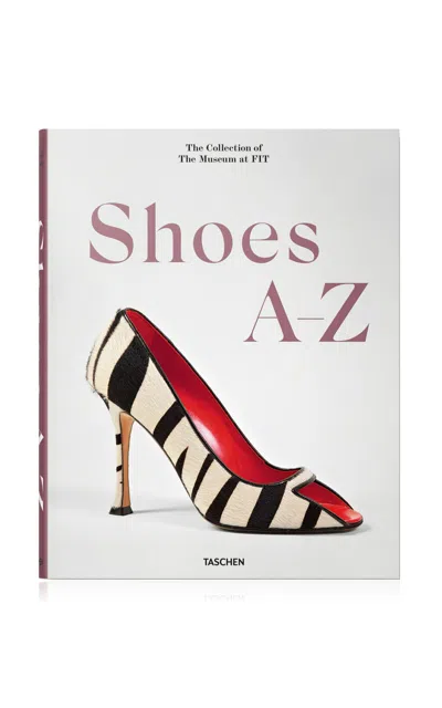 Taschen Shoes A-z: The Collection Of The Museum At Fit Hardcover Book In White