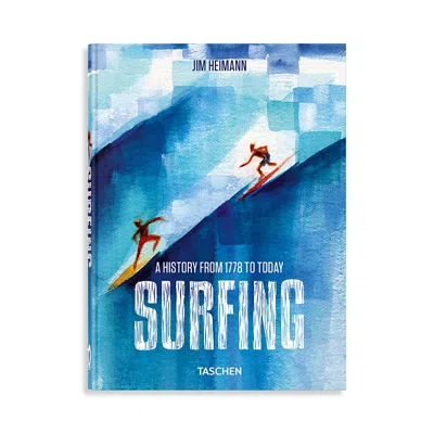 Taschen Surfing, A History From 1778 To Today, 40th Ed. In Blue