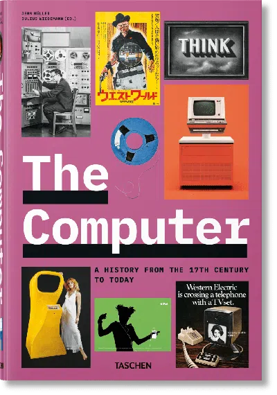 Taschen The Computer. A History From The 17th Century To Today