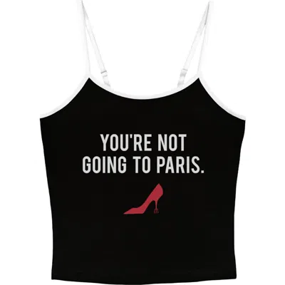 The Devil Wears Prada Junior's  You Are Not Going To Paris Classic Quote Tank Top In Black