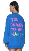 THE MAYFAIR GROUP YOU DESERVE TO BE HAPPY CREWNECK