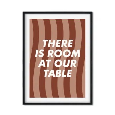 The Native State Neutrals There Is Room At Our Table - A3 Size In Brown