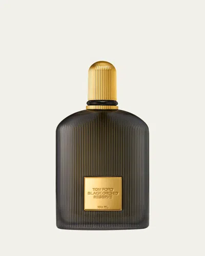 Tom Ford Black Orchid Reserve, 3.4 Oz.