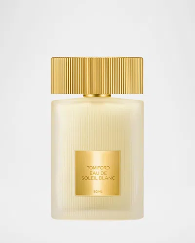 Tom Ford Eau De Soleil Blanc Eau De Toilette, 1.7 Oz.