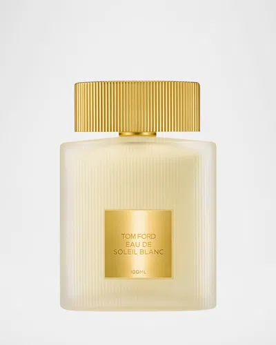 Tom Ford Eau De Soleil Blanc Eau De Toilette, 3.4 Oz.