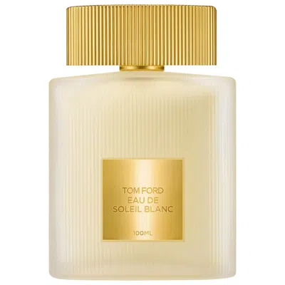 Tom Ford Eau De Soleil Blanc Eau De Toilette Fragrance 3.4 oz / 100ml Eau De Toilette Spray