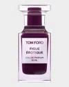 Tom Ford Figue Erotique Eau De Parfum 1.7 Oz.