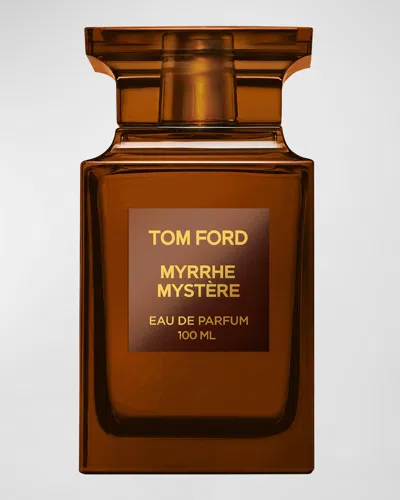 TOM FORD MYRRHE MYSTERE EAU DE PARFUM, 3.4 OZ.