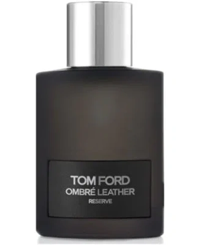 Tom Ford Ombre Leather Reserve Fragrance Collection In No Color