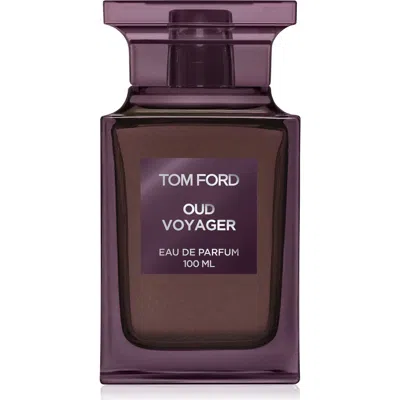 Tom Ford Oud Voyager Eau De Parfum In Transparent