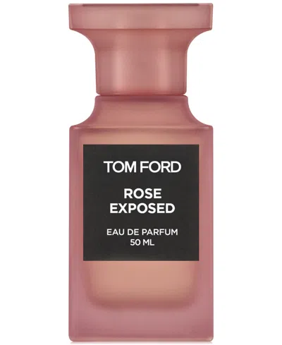 Tom Ford Rose Exposed Eau De Parfum, 1.7 Oz. In No Color